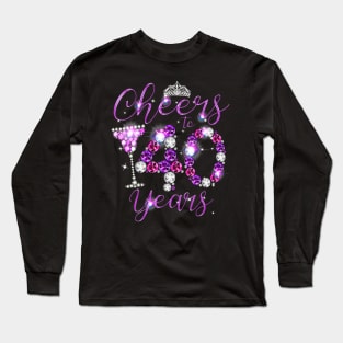 Cheers To 40 Years Old Happy 40th Birthday Queen Long Sleeve T-Shirt